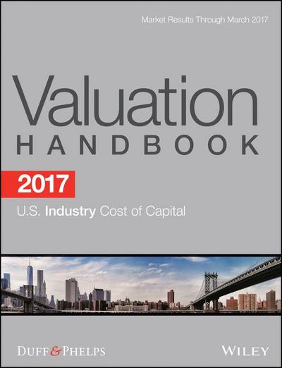 2017 Valuation Handbook - U.S. Industry Cost of Capital