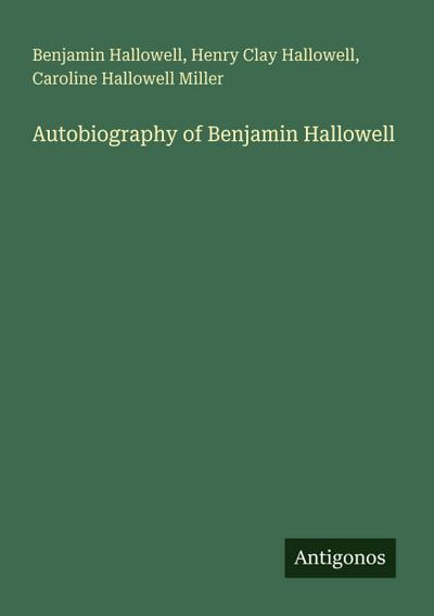 Autobiography of Benjamin Hallowell