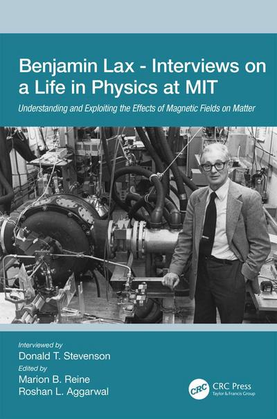 Benjamin Lax - Interviews on a Life in Physics at MIT