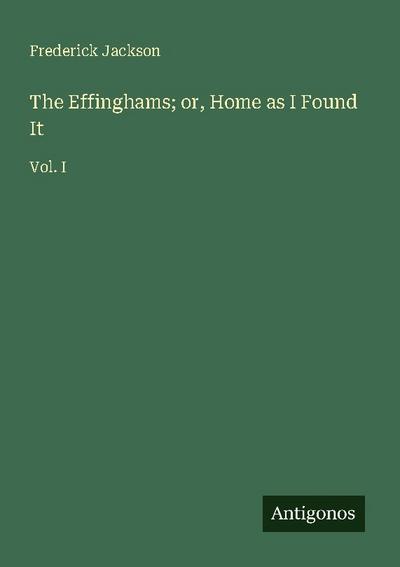 The Effinghams; or, Home as I Found It