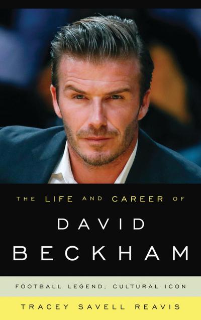The Life and Career of David Beckham