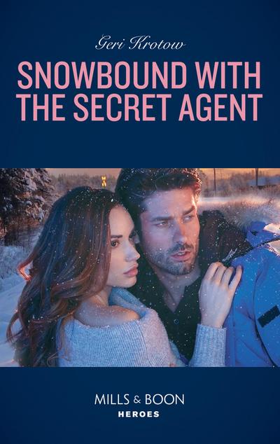 Snowbound With The Secret Agent (Mills & Boon Heroes) (Silver Valley P.D., Book 7)