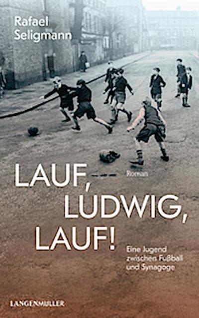 Lauf, Ludwig, lauf!