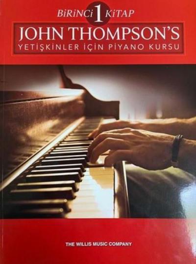 John Thompsons Yetiskinler Icin Piyano Kursu Birinci Kitap