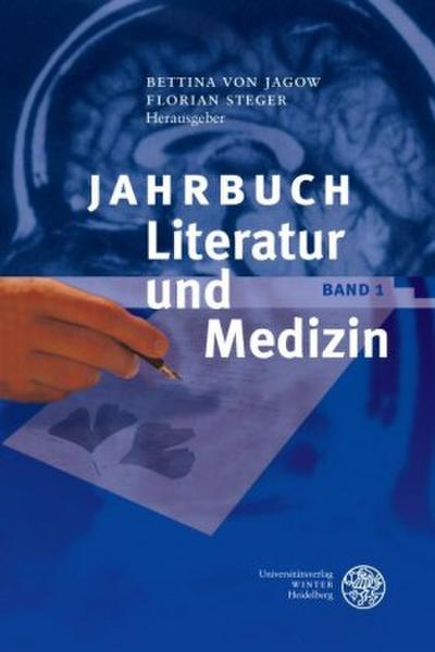 Jahrbuch Literatur und Medizin. Bd.1