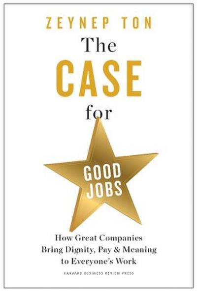 The Case for Good Jobs