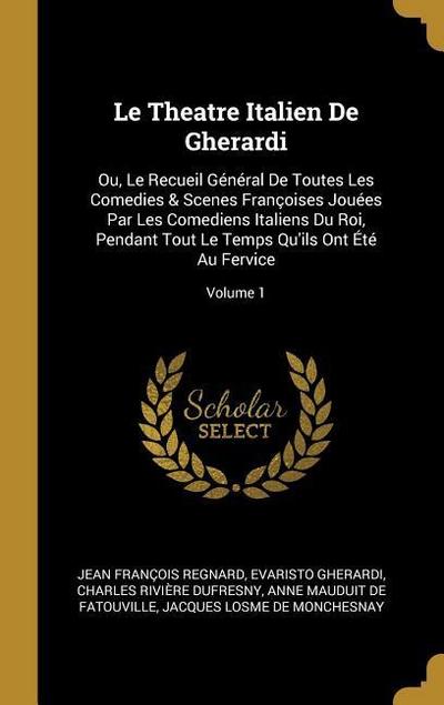 Le Theatre Italien De Gherardi