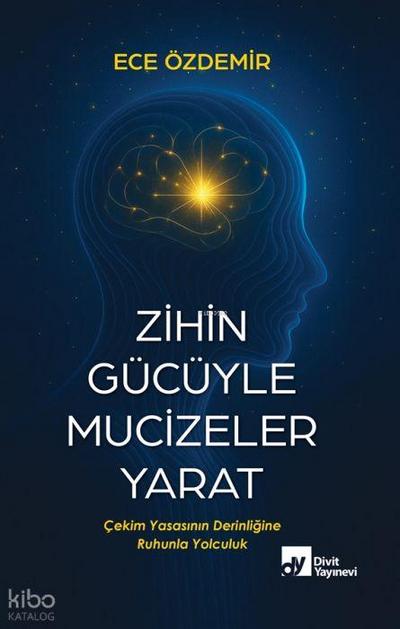 Zihin Gücüyle Mucizeler Yarat