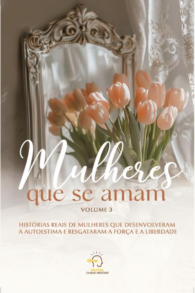 Mulheres que se amam - volume 3