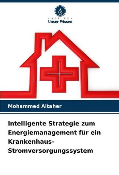 Intelligente Strategie zum Energiemanagement für ein Krankenhaus-Stromversorgungssystem