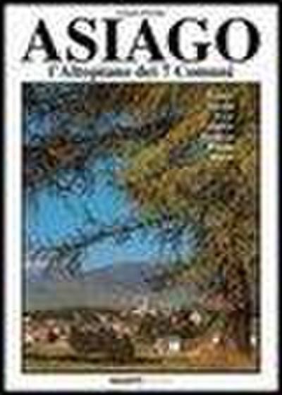 Asiago. L’altopiano dei sette comuni