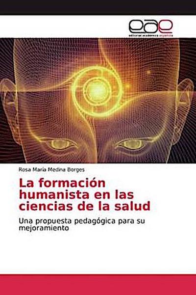 La formación humanista en las ciencias de la salud