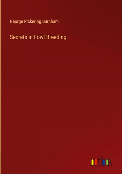 Secrets in Fowl Breeding