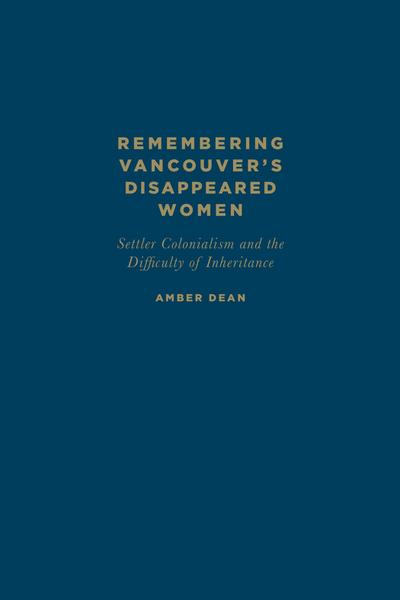 Remembering Vancouver’s Disappeared Women