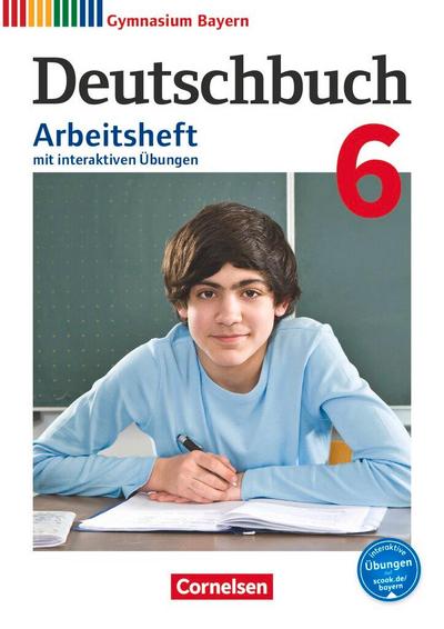 Deutschbuch Gymnasium 6. Jahrgangsstufe - Bayern - Arbeitsheft mit interaktiven Übungen auf scook.de