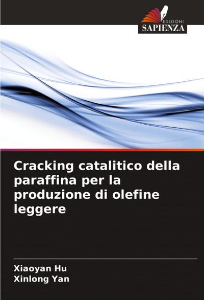 Cracking catalitico della paraffina per la produzione di olefine leggere