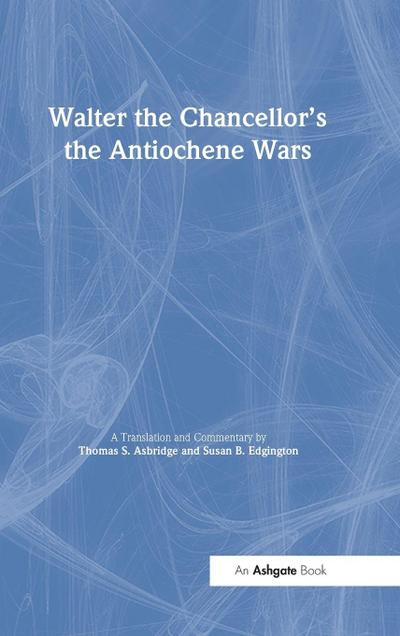 Walter the Chancellor’s The Antiochene Wars