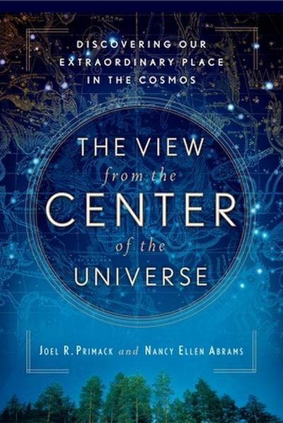 The View From the Center of the Universe