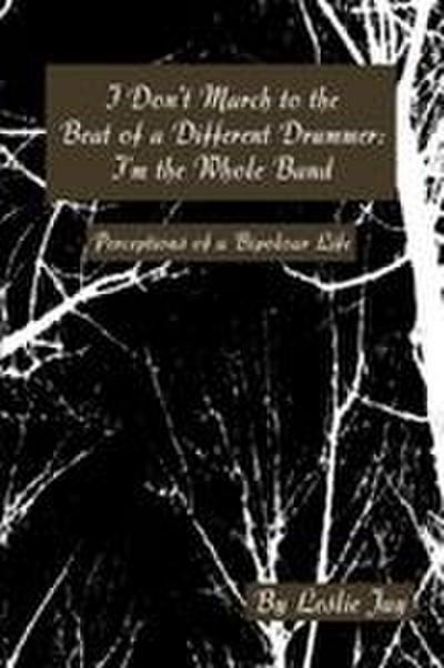 I Don’t March to the Beat of a Different Drummer