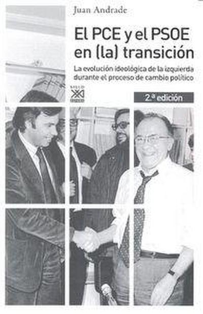 El PC y el PSOE en "la" transición : la evolución ideológica de la izquierda durante el proceso de cambio político