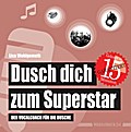 Dusch dich zum Superstar