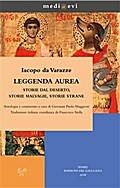 Leggenda  aurea. Storie dal deserto, storie malvagie, storie strane