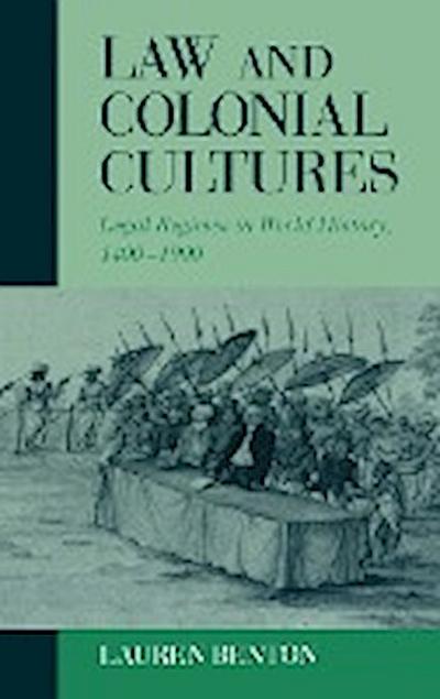 Law and Colonial Cultures - Lauren Benton