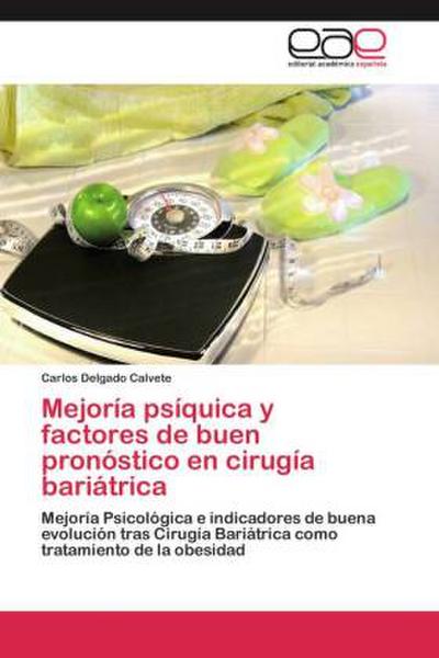Mejoría psíquica y factores de buen pronóstico en cirugía bariátrica