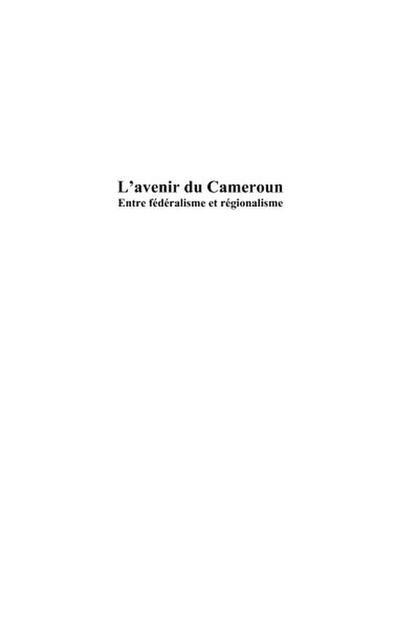 L’avenir du cameroun - entre federalisme