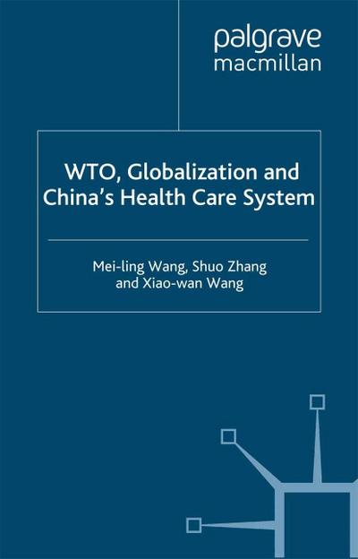 WTO, Globalization and China’s Health Care System