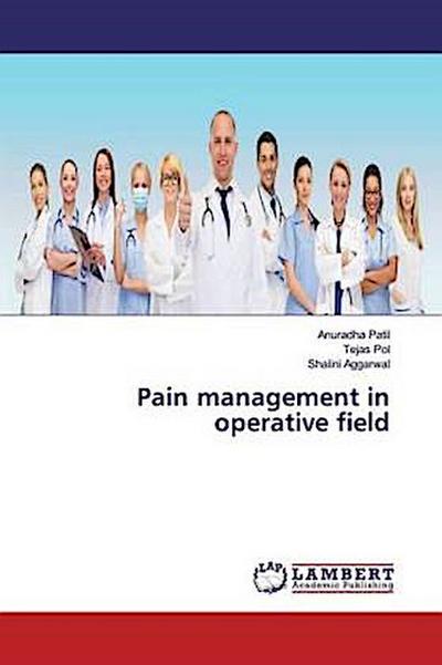 Pain management in operative field
