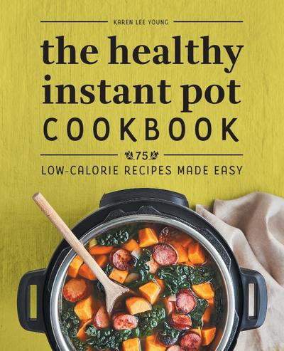 The Healthy Instant Pot Cookbook