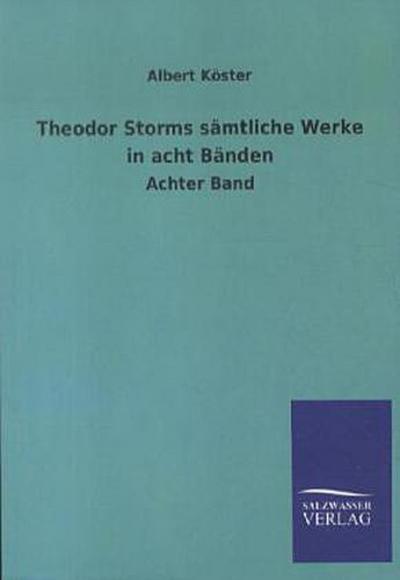 Theodor Storms sämtliche Werke in acht Bänden