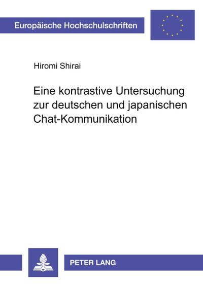 Eine kontrastive Untersuchung zur deutschen und japanischen Chat-Kommunikation