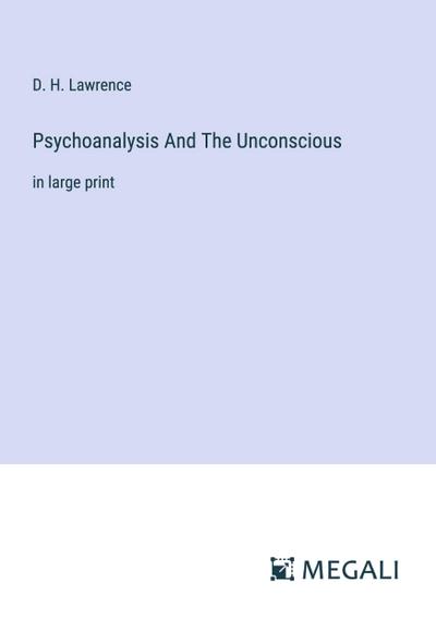 Psychoanalysis And The Unconscious