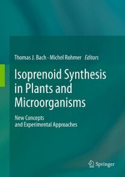 Isoprenoid Synthesis in Plants and Microorganisms