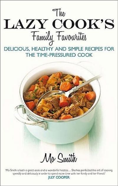 The Lazy Cook’s Family Favourites
