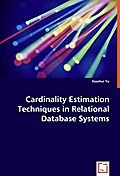 Cardinality Estimation Techniques in Relational Da