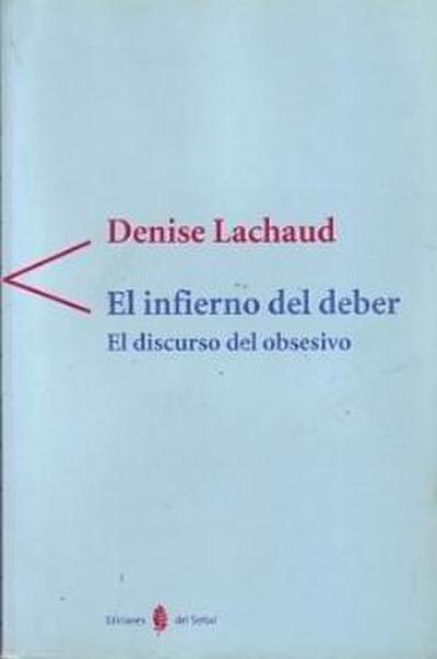 El infierno del deber : el discurso del obsesivo