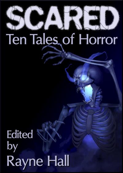 Scared: Ten Tales of Horror (Ten Tales Fantasy & Horror Stories)
