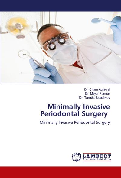 Minimally Invasive Periodontal Surgery