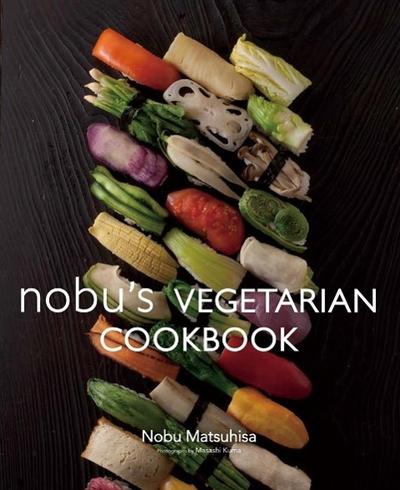 Nobu’s Vegetarian Cookbook