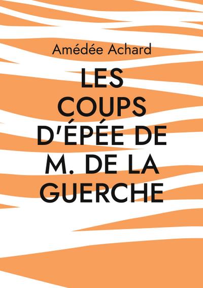 Les Coups d’épée de M. de La Guerche