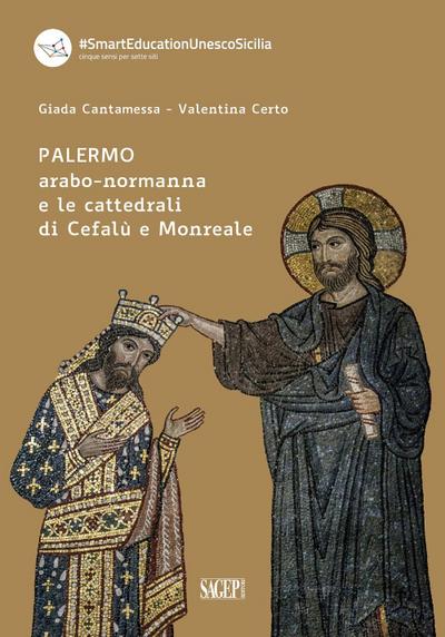 Palermo arabo-normanna e le cattedrali di Cefalù e Monreale