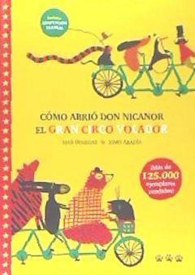 Cómo abrió Don Nicanor el Gran Circo Volador