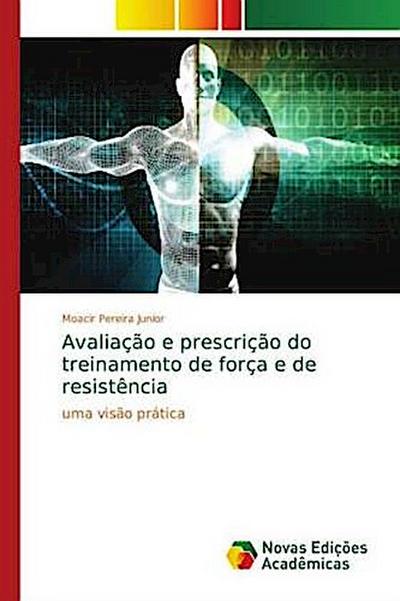Avaliação e prescrição do treinamento de força e de resistência