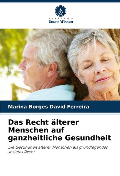 Das Recht älterer Menschen auf ganzheitliche Gesundheit