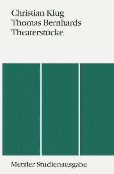 Thomas Bernhards Theaterstücke; .