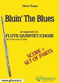 Flute quintet/choir "Bluin’ The Blues" score & parts