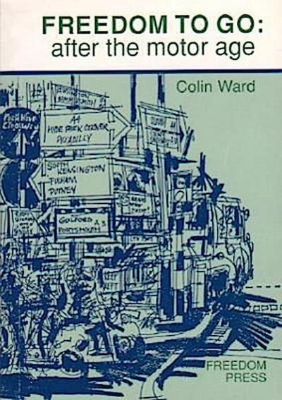 Freedom to Go: After the Motor Age